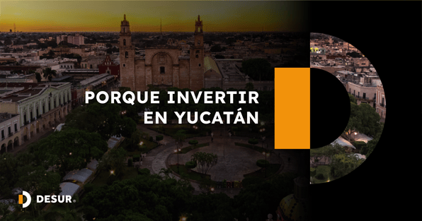 ¿Por qué invertir en Yucatán? Razones para elegir Mérida